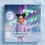 Book cover of "Amy's Trip to the Arctic Lights" showing a 3D-illustrated dark-haired girl with bun pigtails and glasses in a pink puffer jacket, standing on a snowy Arctic landscape under a stunning aurora borealis and full moon.